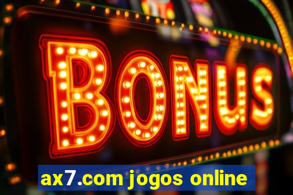 ax7.com jogos online